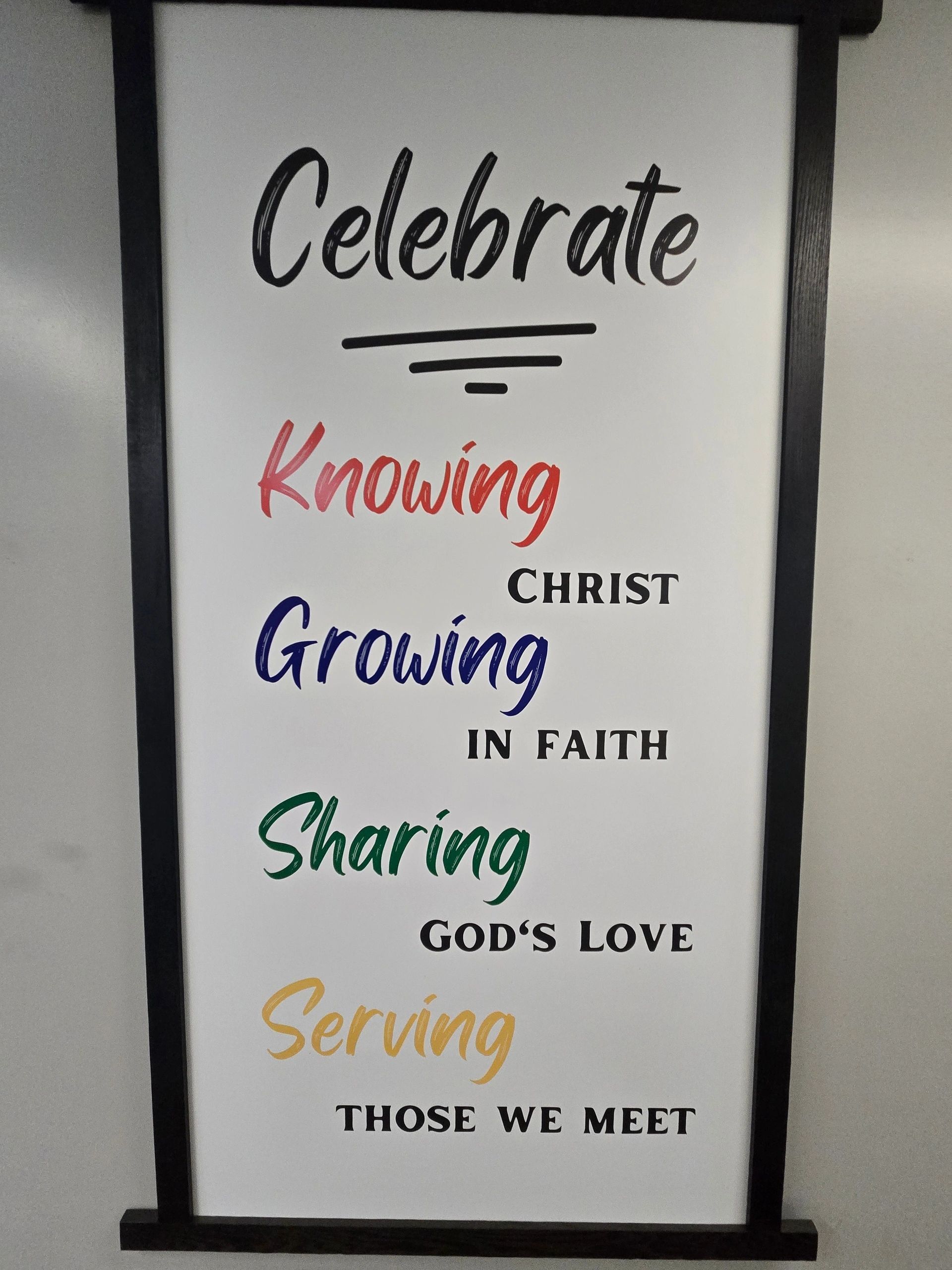 Celebrate Knowing Christ, Growing in Faith, Sharing God's Love, Serving Those We Meet